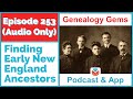 Podcast Episode 253 - Finding Early New England Ancestors