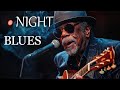 Night Blues Rock Ballads 🥃 Slow & Classic Blues  Dive Into Delicate Blues Sadness For A Moody Eveni