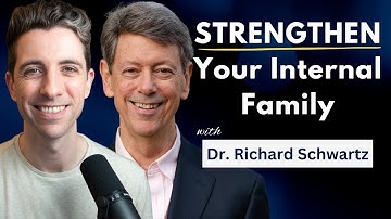 Internal Family Systems: Trauma, Wholeness, and Strengthening the Self | Dr. Richard Schwartz