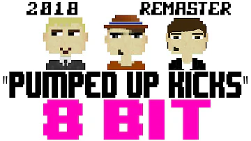 Pumped Up Kicks (2018 Remaster) [8 Bit Tribute to Foster The People] - 8 Bit Universe