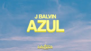 J Balvin - Azul (Letra / Lyrics)