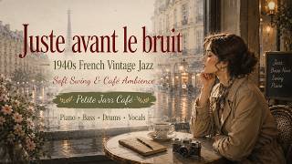 Juste avant le bruit ☕ 1940s French Vintage Jazz | Soft Spring Café Ambience