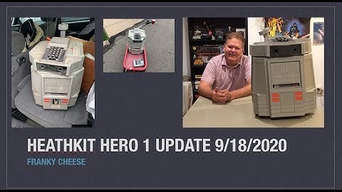 HeathKit Hero1 Robot Rescue Update 9-18-2020