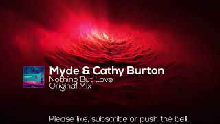 Myde & Cathy Burton - Nothing But Love (Original Mix)
