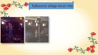 Tobacco shop near me