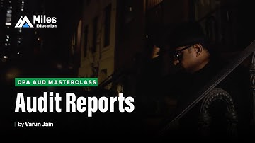 Audit Reports | CPA AUD Masterclass by Varun Jain