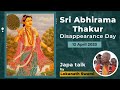 JapaTalk || Sri Abhirama Thakur Disappearance Day || H.H Lokanath Swami Maharaj || 12 April 2023