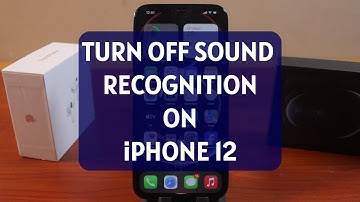 How to Turn Off Sound Recognition on iPhone 12/Mini/Pro/Promax