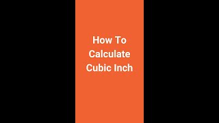 How To Calculate Cubic Inch | Cubic Inch Calculator screenshot 1