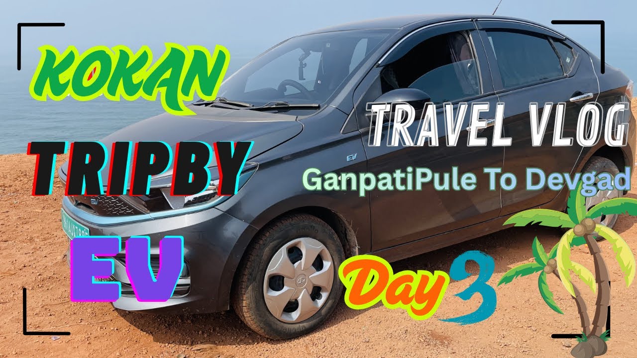 GanpatiPule To Devgad // Kokan Trip By Tigor EV // Day 3