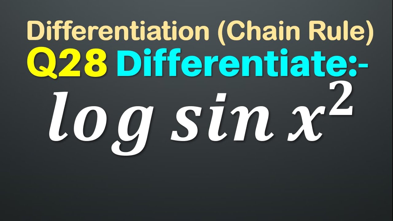Q28 Differentiate Log Sin x 2 Derivative Of Log Sin x 2 q28-differentiate-log-sin-x-2-derivative-of-log-sin-x-2