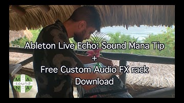 Sound MANA: How to Build a Custom Audio Effect Rack Ableton Live