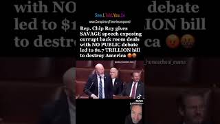 Savage speech by Rep Chip Roy exposing corrupt back room deals with no public debate.
