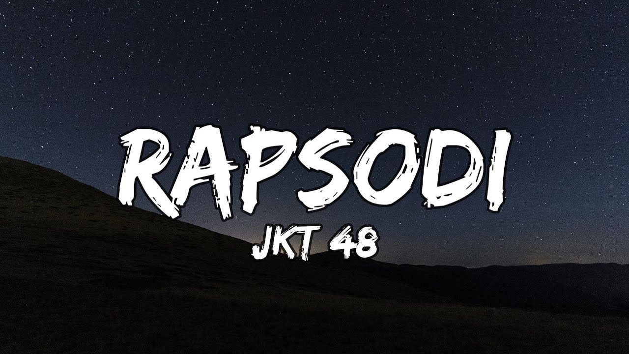 JKT48 - Rapsodi (Lyrics / Lirik Indonesia) - YouTube
