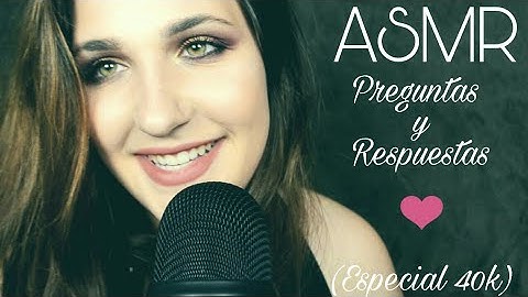 ASMR- (Especial 40k) Preguntas y respuestas ❤ Q&A