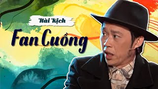 Hài kịch "FAN CUỒNG" Hài kịch hay nhất Trường Giang, Hoài Linh, Chí Tài, Đức Huy - Thúy Nga PBN 118