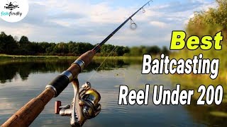 best baitcasting reel under 200