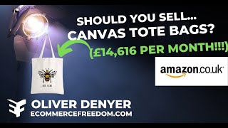 Niche Spotlight - Should you sell Canvas Tote Bags on Amazon?