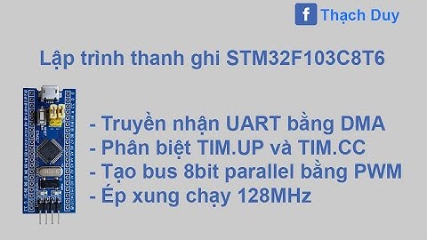 lập trình thanh ghi STM32F103C8T6 #16- USART/UART kết hợp DMA, tạo bus data 8bit parallel, ép xung