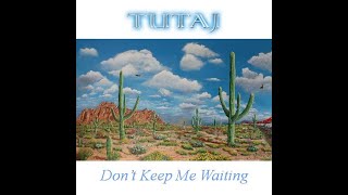 Ray and Kevin Tutaj Full Album - Dont Keep Me Waiting