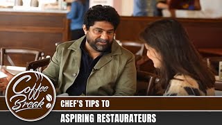 Coffee Break | Award-Winning Chef's Advice To Aspiring Restaurateurs