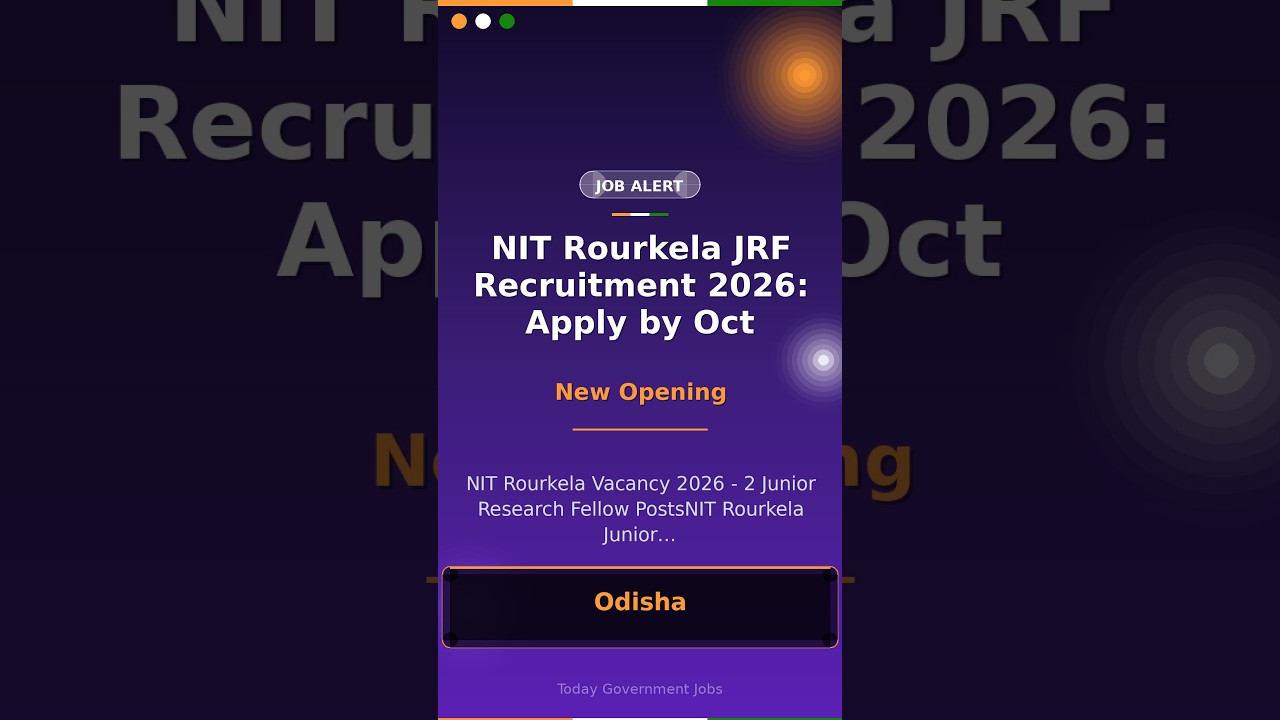 NIT Rourkela JRF Recruitment 2026: Apply by Oct