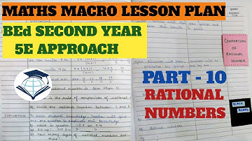 Maths macro lesson plan | B.Ed second year macro plan | Rational Numbers | 5E approach | B.Ed Grid