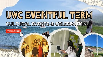 UWC MOST EVENTFUL TERM: cultural celebration, student life, art, music & theatre at UWC #studyabroad