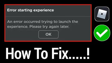 How To Fix Roblox Error starting experience | An error occurred trying to launch the experience.