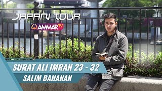 JAPAN TOUR | Surat Ali Imran 23 - 32 | Salim bahanan