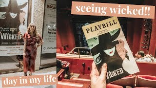 seeing wicked again! day in my life