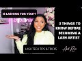 WANT TO BE A LASH ARTIST? | BECOMING A LASH ARTIST | EYELASH EXTENSIONS | LASH TECH TIPS