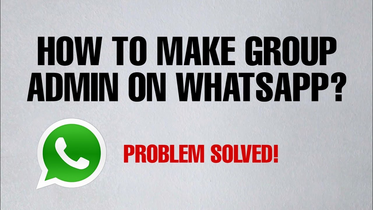 How To Make Group Admin On WhatsApp 2020 YouTube how-to-make-group-admin-on-whatsapp-2020-youtube