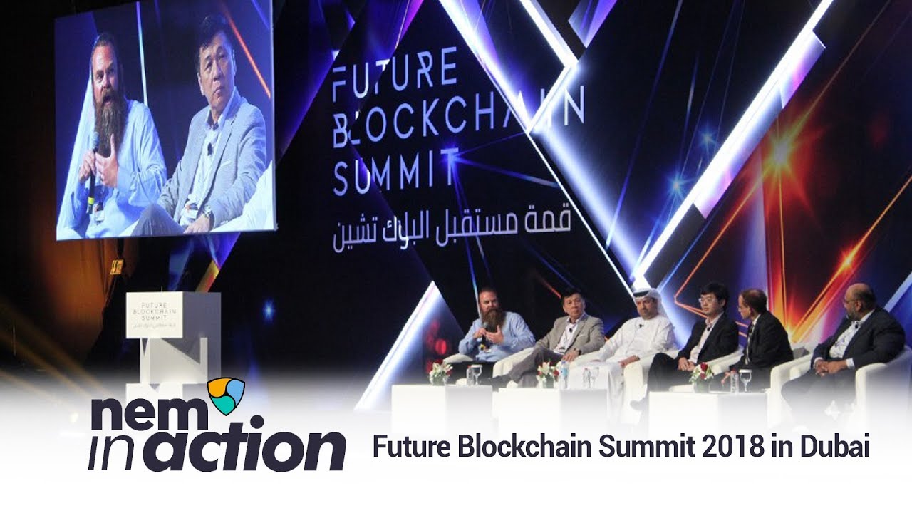 NEM in Action: Future Blockchain Summit 2018 and NEM Global MeetUp at ...
