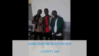 YABBI DIAPP FROM SOUTH SIDE - I DON'T CARE (prod by Dadj Feup Studio ZIG)