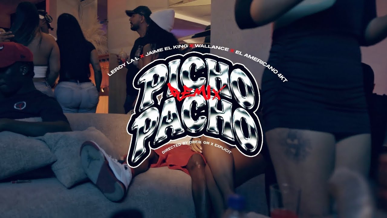Watch Leroy La L, El Americano 4KT, Wallance, Jaime El King, - PICHO PACHO REMIX (Video Oficial) on YouTube Watch Leroy La L, El Americano 4KT, Wallance, Jaime El King, - PICHO PACHO REMIX (Video Oficial) on YouTube