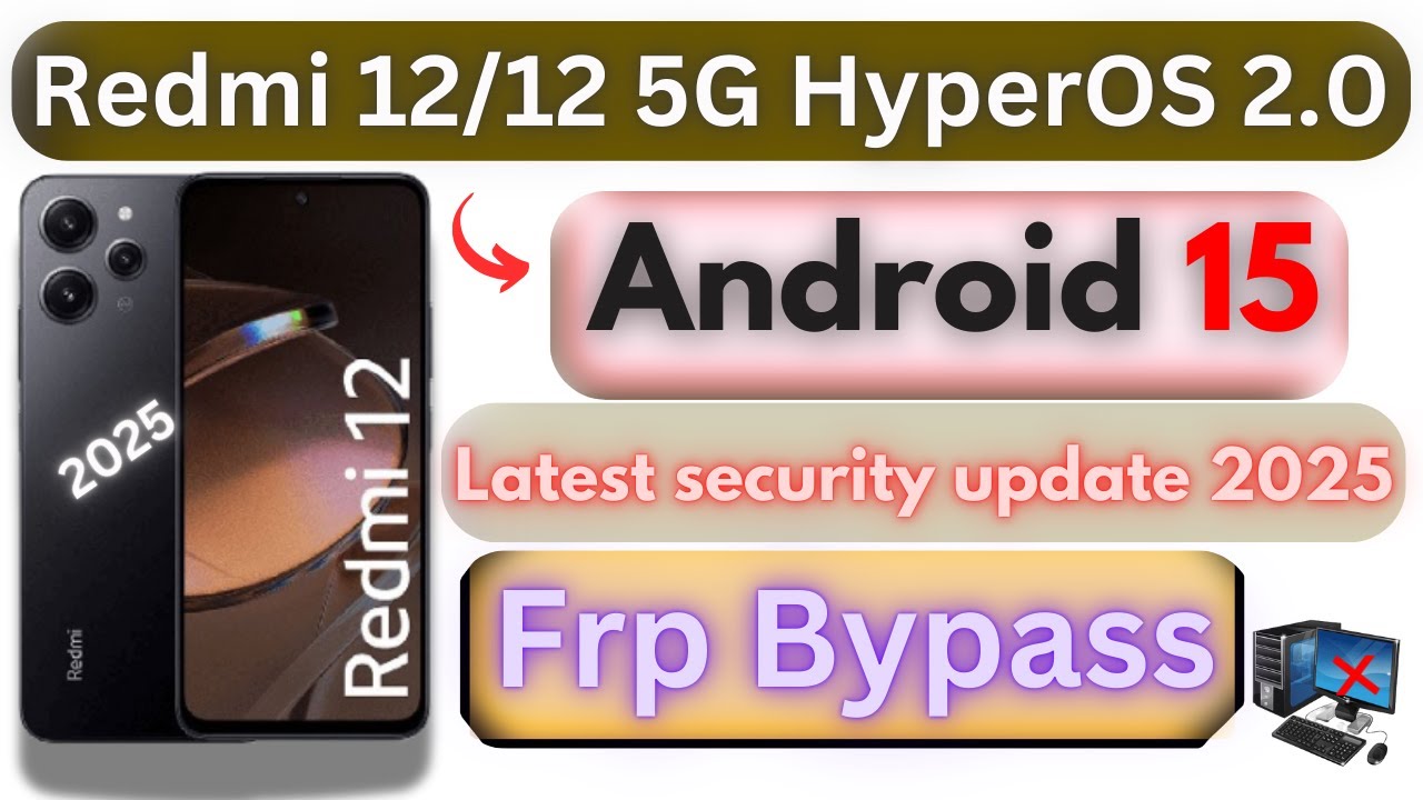 Redmi 12/12 5G Xiaomi HyperOS 2.0 Android 15 Frp bypass | Latest