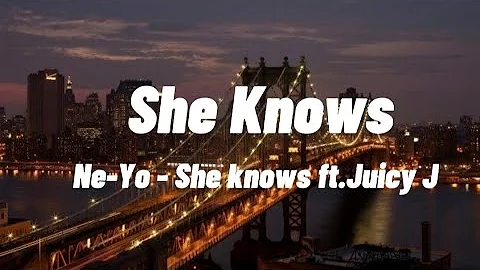 She Knows - Ne-Yo ft.Juicy J | "You're officially coming with me" | (lyrics)