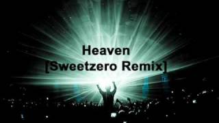 Dj Sammy- Heaven [Sweetzero Remix]