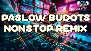 BUDOTS PASLOW NONSTOP REMIX