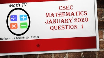 CSEC MATHEMATICS|JANUARY 2020|QUESTION 1| Consumer Arithmetic and Computation