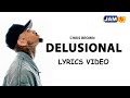 Chris Brown- Delusional (Official Lyrics Video)
