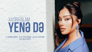 Xatire Islam Yenede 2025