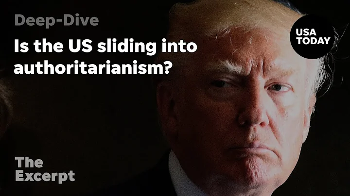 Is the US sliding into authoritarianism? |The Excerpt