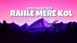 REHLE MERE KOL | Simran Choudhary, ‪@adityarikhari‬ , ‪@Hitenmusic‬ | 8D AUDIO | LYRICS