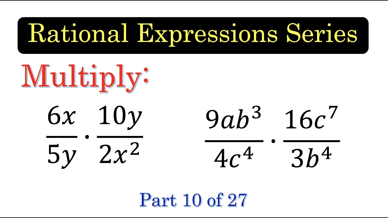 rex10-multiplication-of-rational-expressions-part-1-youtube