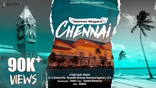 Chennai Song |  Namma Singara Chennai | Tamil Album Song