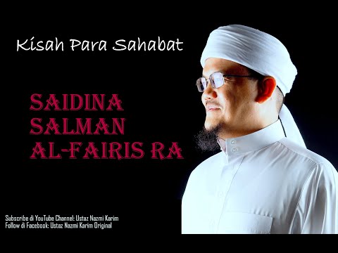 Ustaz Nazmi Karim: Kisah Saidina Salman Farisi ra