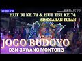 JOGO BUDOYO DSN SAWANG MONTONG.HUT RI KE 74 & HUT TNI KE 74 SINGGAHAN TUBAN