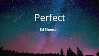 Ed Sheeran - Perfect (Lyrics) ~ But darling, just kiss me slow screenshot 3